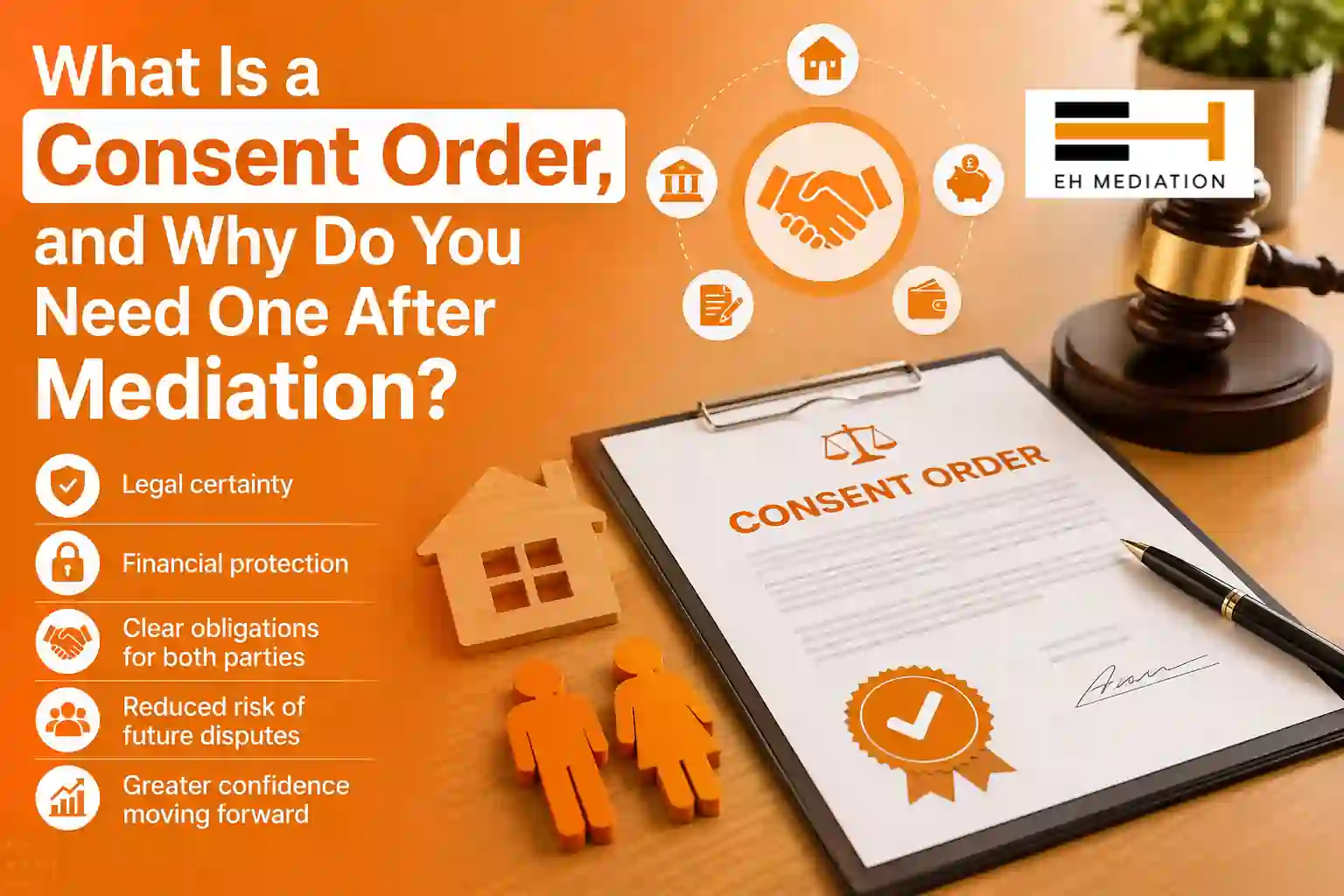 What Is a Consent Order, and Why Do You Need One After Mediation Reading?